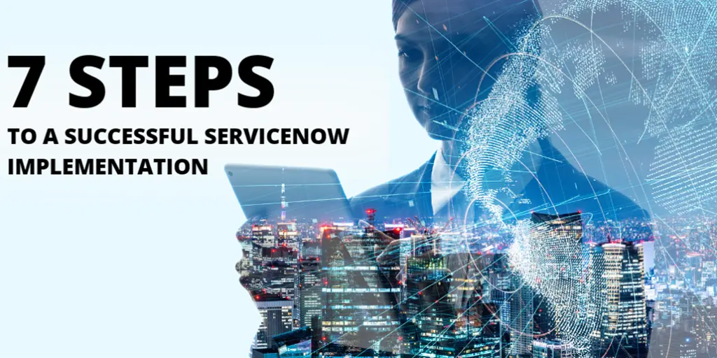 Visual guide illustrating 7 essential steps for a successful ServiceNow implementation process.