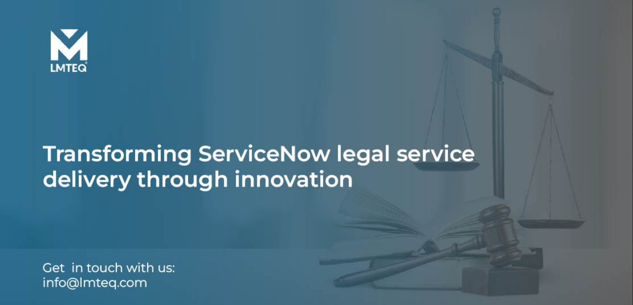 Transforming ServiceNow Legal Service Delivery Through Innovation