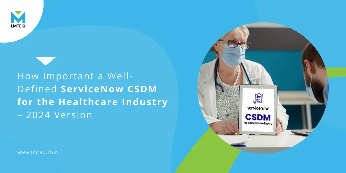 A banner image showcasing medical professionals discussing how important a well-defined ServiceNow CSDM is for the healthcare industry.