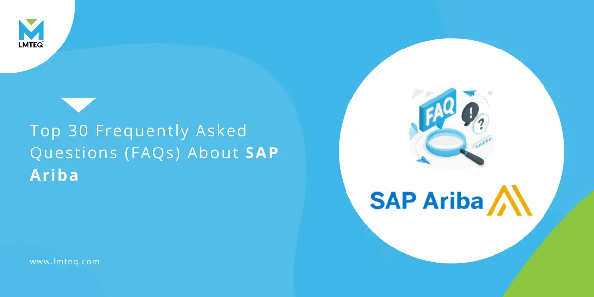 Blue and white graphic titled "Top 30 Frequently Asked Questions (FAQs) About SAP Ariba Training." Features the SAP Ariba logo, a magnifying glass, and FAQ icons. LMTEQ branding is present.