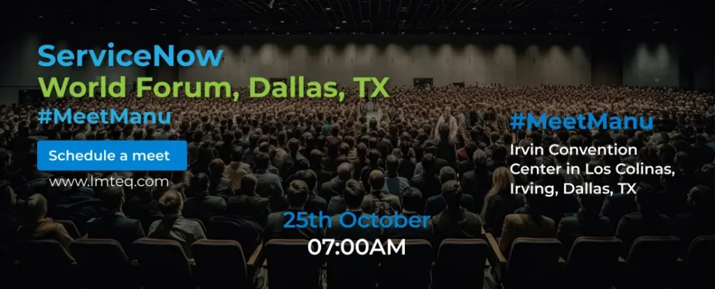 A crowded auditorium with a large audience facing a stage. Text reads 'ServiceNow World Forum 2023, Dallas, TX' and '#MeetManu.' Event details: '25th October, 07:00 AM' at Irvin Convention Center, Dallas.