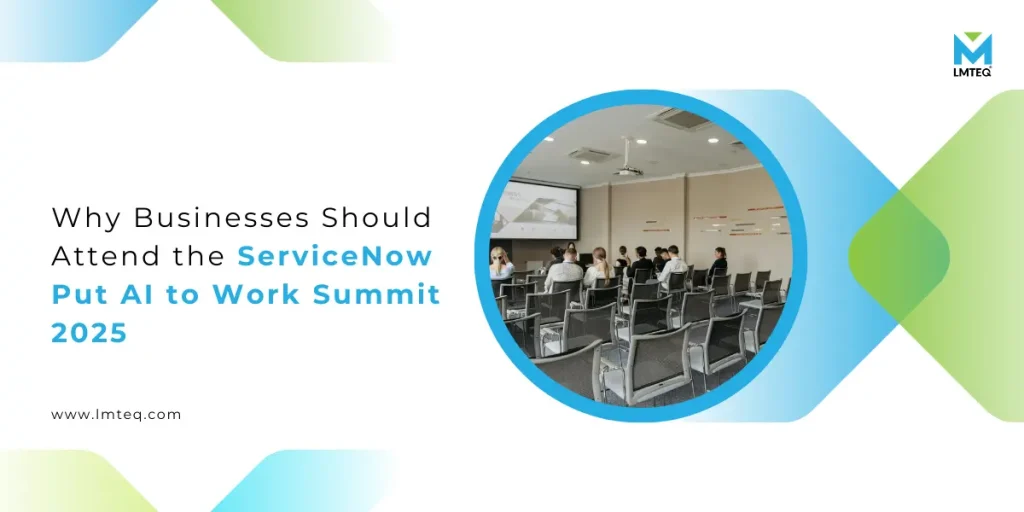 Why Businesses Should Attend the ServiceNow Put AI to Work Summit 2025